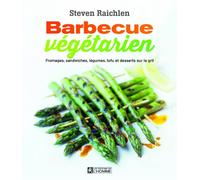 Barbecue végétarien: 125 recettes et techniques