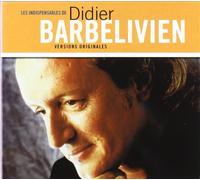 Barbelivien, Didier - Les Indispensables de Dider Barbelivien
