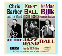 Barber, Bilk & Ball At the Jazz Band Ball 1962 (CD) Album