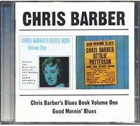 Barber, Chris - Blues Book Volume One/Good Mornin' Blues