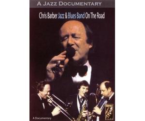 Barber,Chris - Chris Barber Jazz and Blues Band-on The Road [Import]