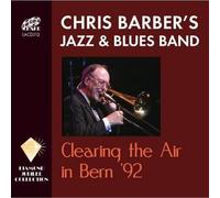 Chris Barber Jazz & Blues Band - Clearing The Air in Bern 92 [Import]