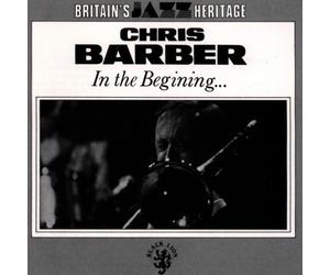 Barber,Chris - in The Beginning [Import]