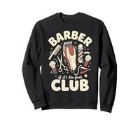 Barber Club If It's The Fade Design Sweatshirt