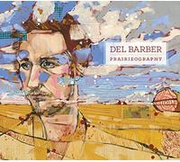 Del Barber – Prairieography – Import – True North