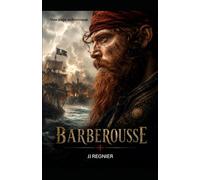 Barberousse: De Frédéric à Hayreddin