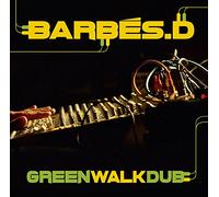 Barbes d Green Walk Dub