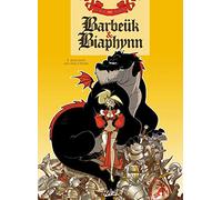 Barbeük & Biaphynn Tome 1 - Rôti Soit Qui Mal Y Pense