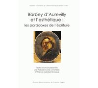 Barbey d'Aurevilly et l'esthétique : les paradoxes de l'écriture