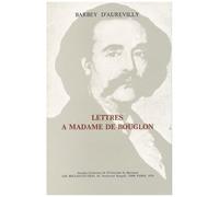 Barbey D'aurevilly : Lettres À Mme De Bouglon