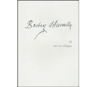 Barbey d'Aurevilly: Tome 18, Sur la critique