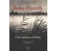 Barbey d'Aurevilly: Une nature ardente