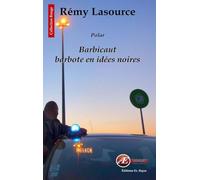 BARBICAUT BARBOTE EN IDEES NOIRES
