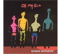 Barbie Bangkok - Oh My God