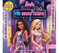 Barbie - Bühne Frei Für Große Träume