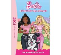 Barbie, détectives des animaux 01 - Un mystère au poil !