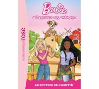 Barbie, détectives des animaux, Tome 02 - Le pouvoir de l'amitié