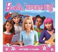 Barbie Dream Big Picture Book by Barbie Barbie (Auteur)