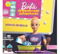 Barbie Dreamhou Barbie - Dreamhouse Adventures - Folge 2: Backen bis zum Um (CD)