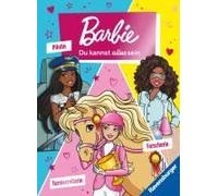 Barbie - Du Kannst Alles Sein! Barbie Als Turnierreiterin, Forscherin Und Pilotin. Drei Geschichten Zum Vorlesen