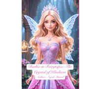 Barbie in Fairytopia: The Crystal of Kindness