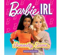 Barbie IRL (In Real Life): Honestly, Same.