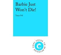 Barbie Just Won't Die! Scream meets 00s slasher in this ICONIC blood-soaked horror from your new favourite author - Tanya Pell - Corvus - ebook (ePub) - Livre