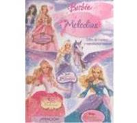 Barbie Melodías - Mattel, Inc., Rodríguez Martínez, María Teresa (1966- ), (tr.) Mattel, Inc , Rodríguez Martínez, María Teresa 1966 - , Tr (Auteur)
