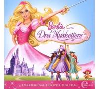 Barbie Und Die Drei Musketiere - Das Original-Hörspiel Zum Film