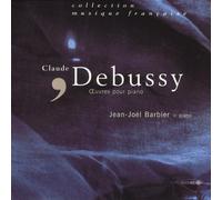 Barbier, Jean-Joël - Debussy - Oeuvres pour piano : Préludes, Danses, Estampes, Images...(Coll. Musique Française)