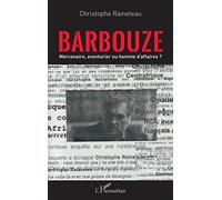 Barbouze: Mercenaire, aventurier ou homme d'affaires ?