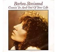 BARBRA STREISAND - COMIN' IN AND OUT OF YOUR LIFE 7 INCH (7" VINYL 45) DUTCH CBS 1981