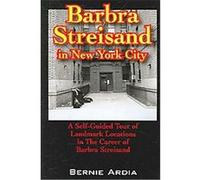 Barbra Streisand in New York City Bernie Ardia (Auteur)