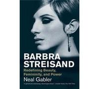 Barbra Streisand Neal Gabler, (Auteur)