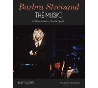 Barbra Streisand: The Music Her Albums & Singles - Revised & Updated - Matt Howe - Fayetteville Mafia Press - ebook (ePub) - Livre