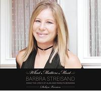 Barbra Streisand - What Matters Most Barbra Streisand Sings The Lyrics of Aan & Marilyn Bergman