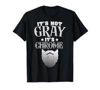 Barbu Man It's Not Gray It's Chrome Funny Beard T-Shirt