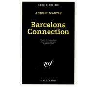 Barcelona Connection - Andreu Martin - Gallimard - Poche - Roman