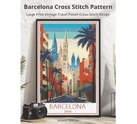 Barcelona Cross Stitch Pattern: Large Print Vintage Travel Poster Cross-Stitch Design