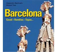 Barcelona: Gaudi, Ramblas Y Tapas