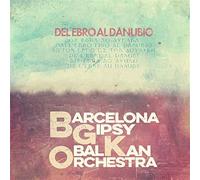 Barcelona Gipsy Balkan Orchestra - Del Ebro Al Danubio (LP) [Import]