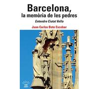 Barcelona, la memòria de les pedres. Entendre Ciutat Vella