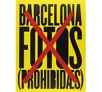 Barcelona. Las fotos prohibidas.