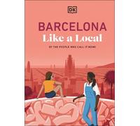 Barcelona Like a Local (Relié) Local Travel Guide