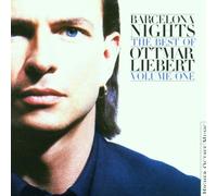 Barcelona Nights: Best Of Ottmar Liebert -Vol.1 (2001-05-03)