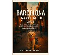 Barcelona Travel Guide 2025: Maps, Hotels, Food, Market, and Itinerary tips - everything you need to travel like an insider!
