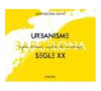 Barcelona: Urbanisme Segle Xx - Josep Parcerisa Bundó Josep Parcerisa Bundó (Auteur)