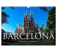 Barcelona - Von Gotik bis Modernisme (Wandkalender 2026 DIN A3 quer), CALVENDO Monatskalender: 12 hochauflösende Barcelona-Fotografien von Olaf Bruhn.