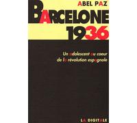 Barcelone 1936 Un adolescent au cœur de la Révolution espagnole - Abel Paz - La Digitale Eds De - broché - Biographie