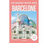 Barcelone 2026-2027 Guide Un Grand Week-end